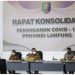 Pemprov Lampung Konsolidasiikan Kabupaten dan Kota Dalam Penanganan Covid-19