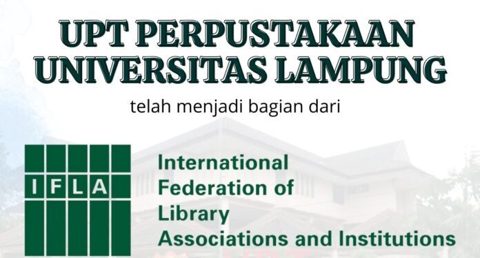 Menuju Akreditasi Internasional, UPT Perpustakaan Unila Bergabung Dengan IFLA