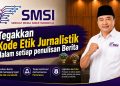 Ketua SMSI Lampung Ingatkan Wartawan Junjung Kode Etik, Tolak Penyalahgunaan Profesi